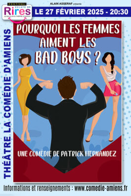 POURQUOI LES FEMMES AIMENT LES BAD BOYS? - AMIENS