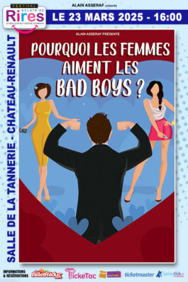 POURQUOI LES FEMMES AIMENT LES BAD BOYS? - CHATEAU-RENAULT